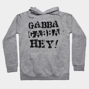 GABBA GABBBA HEY! Hoodie